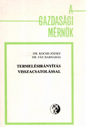 Dr. Fy Barnabs Dr Kocsis Jzsef - Termelsirnyts visszacsatolssal