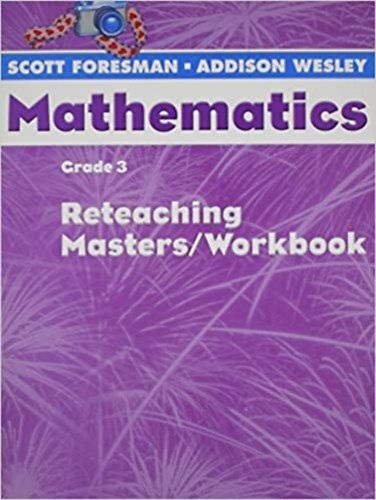 Mathematics, Grade 3: Reteaching Masters / Workbook