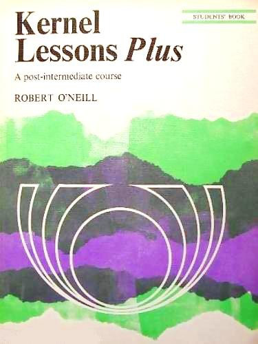 Robert O Neill - KERNEL LESSONS PLUS A POST-INTERMEDIANTE COURSE