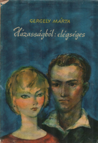 Gergely Mrta - Hzassgbl: elgsges