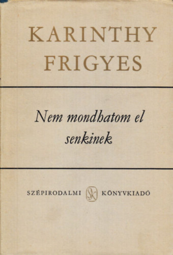 Nem mondhatom el senkinek