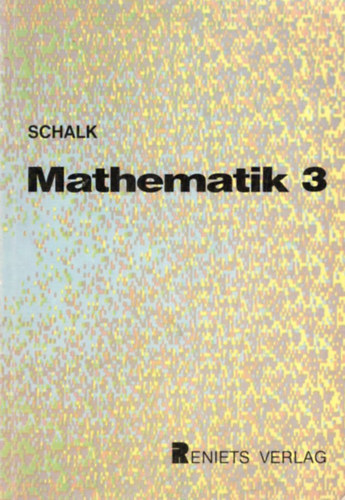 Heinz-Christian Schalk - Mathematik 3