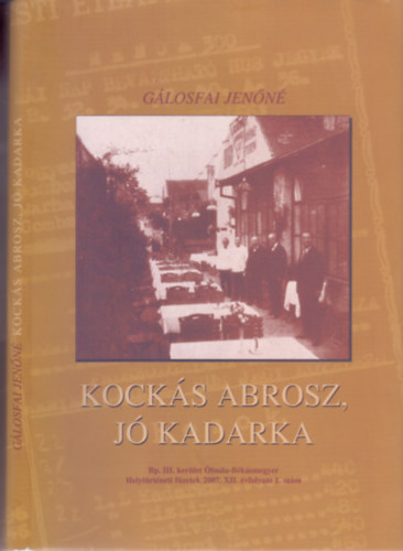 Kocks abrosz, j kadarka (Bp.III.kerlet buda-Bksmegyer Heytrtneti fzetek)
