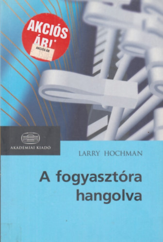 A fogyasztra hangolva