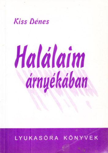 Hallaim rnykban, fnyben