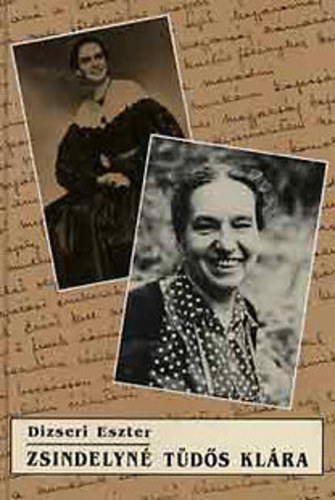 Dizseri Eszter - Zsindelyn Tds Klra 1895-1980