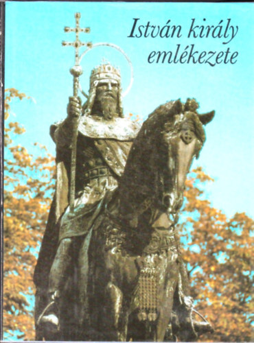 Istvn kirly emlkezete