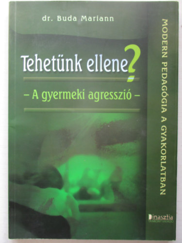 Tehetnk ellene? - A gyermeki agresszi