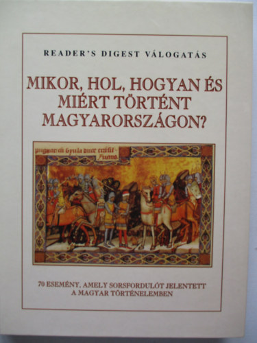 Mikor, hol, hogyan s mirt trtnt Magyarorszgon?