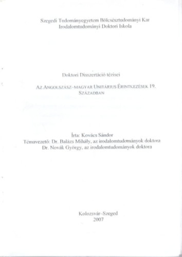 Kovcs Sndor - Az Angolszsz-magyar Unitrius rintkezsek 19. szzadban - Doktori Disszertci tzisei ( Szegedi Tudomnyegyetem Blcsszettudomnyi Kar 2007 )
