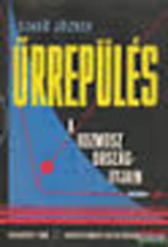 �rrep�l�s- A kozmosz orsz�g�tjain (Haditechnika Fiataloknak)