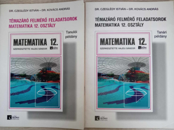 Dr. Hajdu Sndor - Tmazr felmr feladatsorok matematika 12. osztly - Tanuli + Tanri pldny (2m)