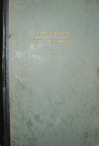 Babits Mih�ly - Babits Mih�ly kisebb m�ford�t�sai (2. kiad�s)