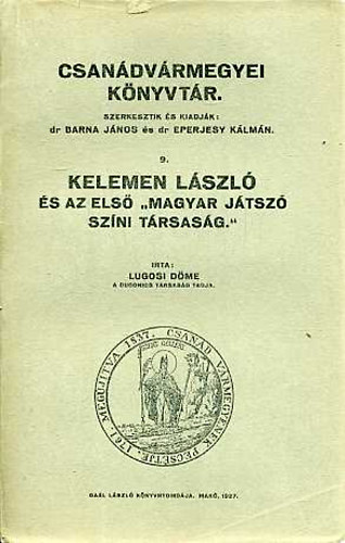 Kelemen L�szl� �s az els� "Magyar J�tsz� Sz�ni T�rsas�g"