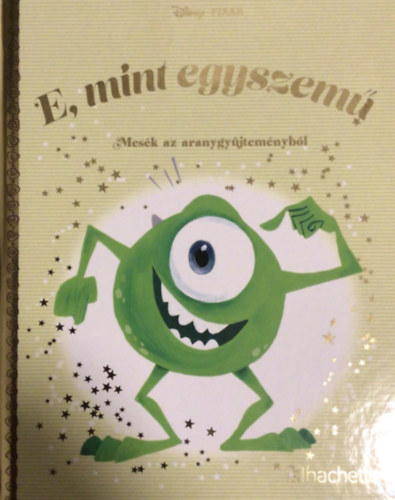 E, mint egyszemű - Mesék az aranygyűjteményből