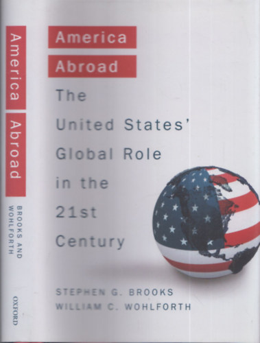 America abroad (The United States global role in the 21st century)