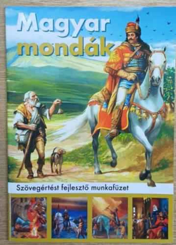 Magyar mondk - Szvegrtst fejleszt munkafzet