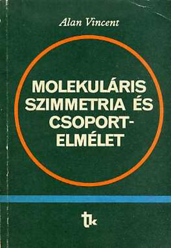 Molekulris szimmetria s csoportelmlet