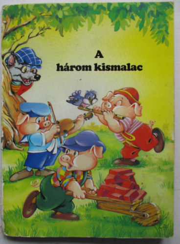 A hrom kismalac - Trbeli meseknyv