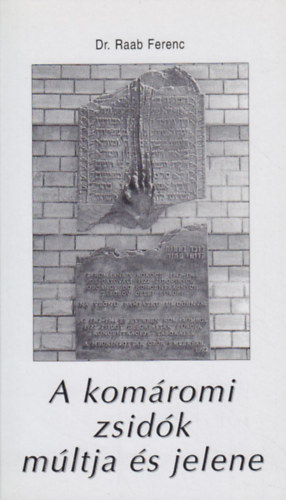 A komromi zsidk mltja s jelene