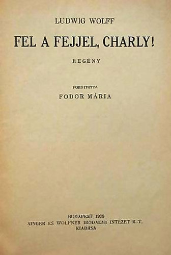 Fel a fejjel, Charly!