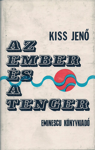 Kiss Jen - Az ember s a tenger