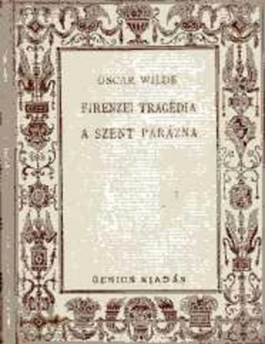 Firenzei tragdia, A szent parzna