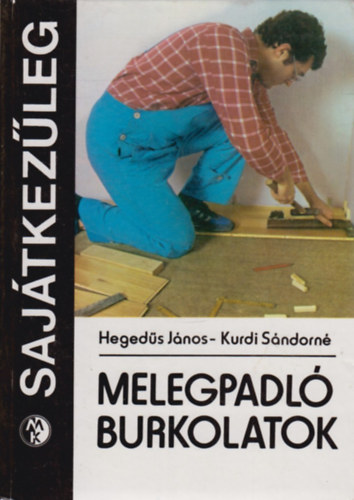 Melegpadl� burkolatok (Saj�tkez�leg)