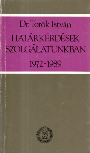 Hatrkrdsek szolglatunkban 1972-1989