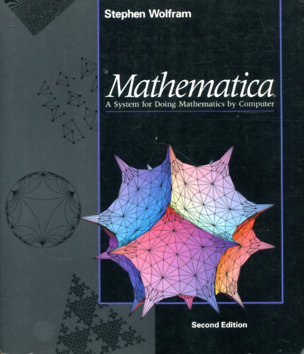 Mathematica (A system for Doing Mathematics by Computer)