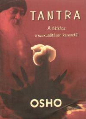 Tantra - A llekhez a szexualitson keresztl