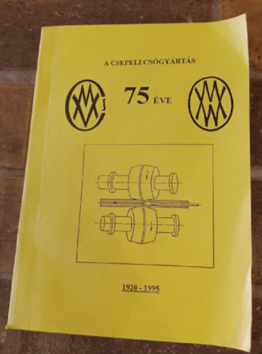 A csepeli csőgyártás 75 éve 1920-1995