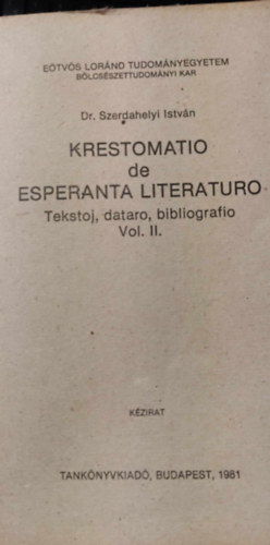Krestomatio de Esperanta Literaturo. Tekstoj, dataro, bibliografio. Vol. II.