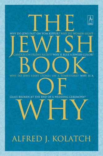 Alfred J. Kolatch - The Jewish Book of Why