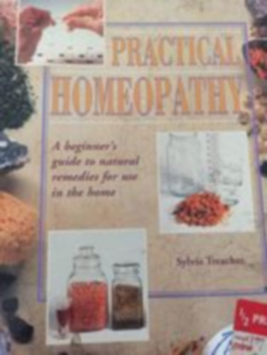 Sylvia Treacher - Practical Homeopathy-A Beginner's Guide to Natural....