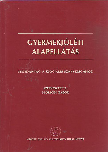 Gyermekjlti alapellts (segdanyag a szocilis szakvizsghoz)