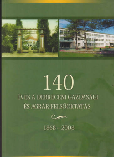 Dr. Frjn Rdi Katalin - 140 ves a debreceni gazdasgi s agrr-felsoktats