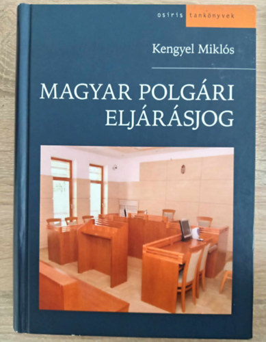 Magyar polgri eljrsjog (Osiris Tanknyvek 12. kiads - 2014)