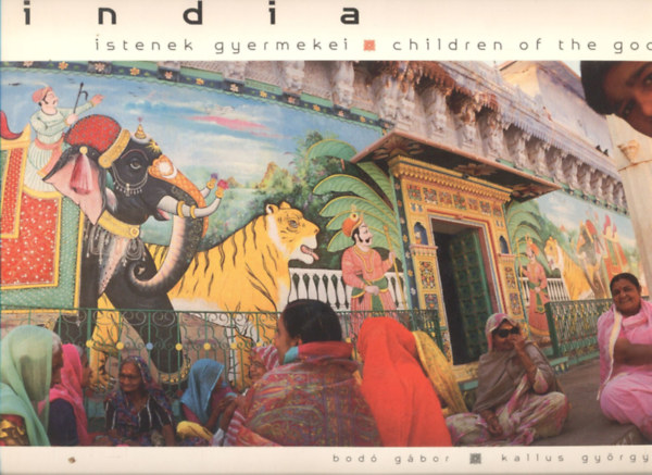 Bod-Kallus-Hidas-Kiss-Zentai - India - Istenek gyermekei - Children of the gods