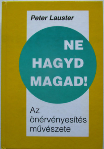 Ne hagyd magad! - Az nrvnyests mvszete