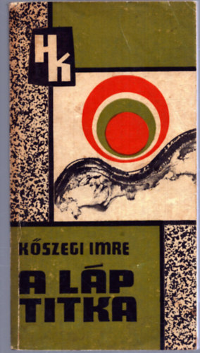 Kszegi Imre - A lp titka