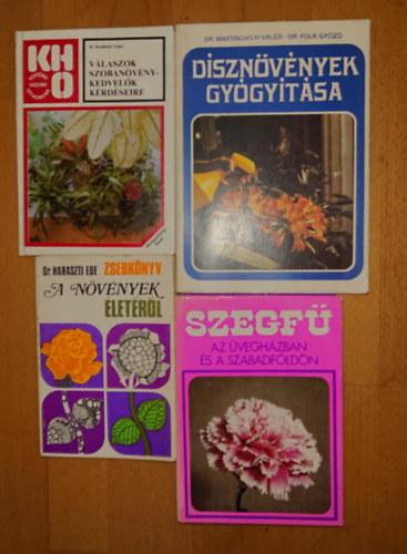 Dr. Haraszti Ede, Dr. Komiszár Lajos, SZERZŐ: Dr. Martinovich Valér - Dr. Folk Győző - 4 könyv a dísznövényekről: Dísznövények gyógyítása, Válaszok szobanövény-kedvelők kérdéseire, Szekfű - Üvegházban és szabadon, Zsebkönyv a növények életéről