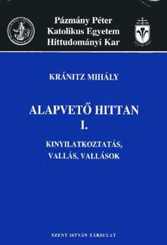 Krnitz Mihly - Alapvet hittan I. - Kinyilatkoztats, valls, vallsok