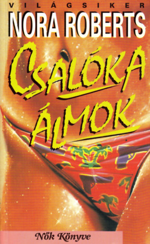 Nora Roberts - Csalka lmok