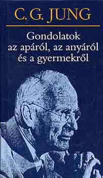 Gondolatok az aprl, az anyrl s a gyermekrl-( C. G. Jung)