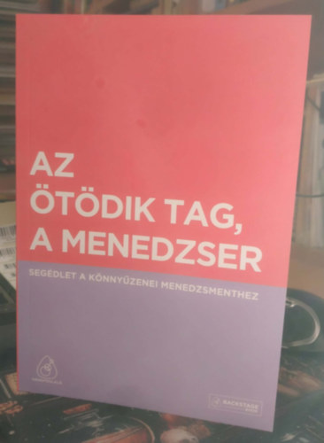 Fernbach Erika (szerk.) - Az ötödik tag, a menedzser