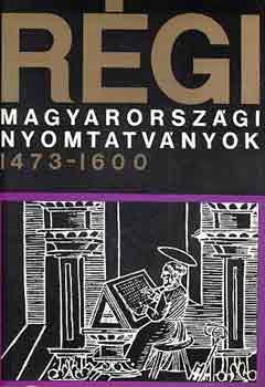 Borsa-Hervay-Holl-Kfer-Kelecs - Rgi magyarorszgi nyomtatvnyok 1473-1600
