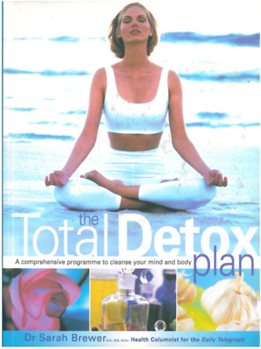 Dr. Sarah Brewer - The Total Detox Plan