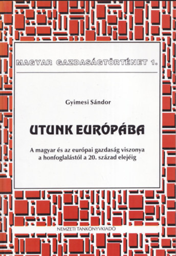 Gyimesi Sndor - Utunk Eurpba