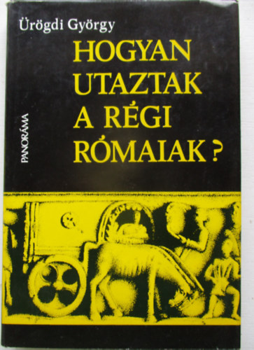 Hogyan utaztak a rgi rmaiak?